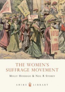 The Women's Suffrage Movement - Molly Housego