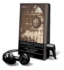 Conquering Gotham: A Gilded Age Epic the Construction of Penn Station and Its Tunnels (Audio) - Jill Jonnes, David Drummond