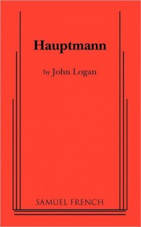 Hauptmann - John Logan