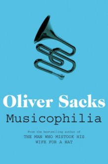 Musicophilia - Oliver Sacks