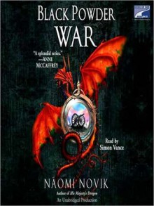 Black Powder War (Audio) - Naomi Novik, Simon Vance