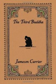 The Third Buddha - Jameson Currier