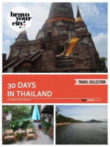 30 Days in Thailand (Bravo Your City!) - Misa Kabashima