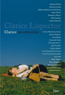 Clarice Na Cabeceira - Clarice Lispector, Teresa Monteiro