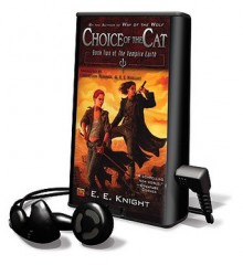 Choice of the Cat [With Earbuds] (Other Format) - E.E. Knight, Christian Rummel