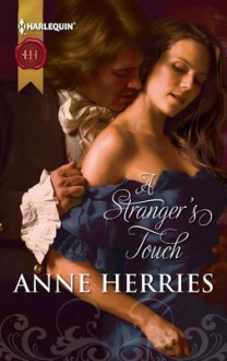 A Stranger's Touch - Anne Herries