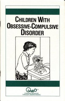 Children With Obsessive-Compulsive Disorder (Child Psychology) - Cyma J. Seigel, Waln K. Brown