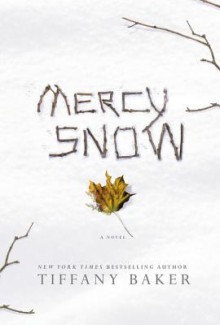 Mercy Snow - Tiffany Baker