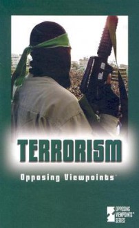 Terrorism: Opposing Viewpoints - Laura K. Egendorf