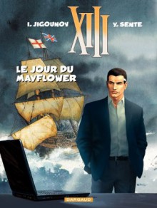 XIII - tome 20 - Le jour du Mayflower (French Edition) - Sente, Jigounov