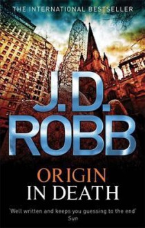 Origin in Death (In Death #21) - J.D. Robb