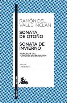 Sonata de Otoño / Sonata de Invierno - Ramón del Valle-Inclán