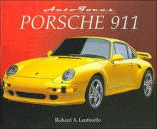 Porsche 911 (Auto Focus Series) - Richard A. Lentinello