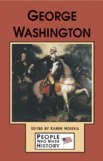 People Who Made History - George Washington (paperback edition) (People Who Made History) - Karen Price Hossell