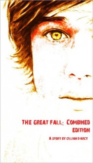 The Great Fall: Infection / Salvation - Cillian D'Arcy