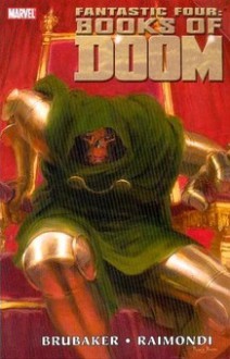 Fantastic Four: Books Of Doom - Mark Farmer, Pablo Raimondi, Ed Brubaker