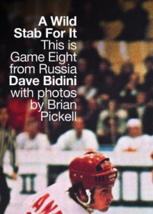 Wild Stab For It, A - Dave Bidini, Brian Pickell