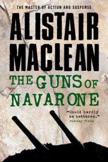 The Guns of Navarone - Alistair MacLean