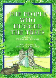 The People Who Hugged the Trees - Deborah Lee Rose