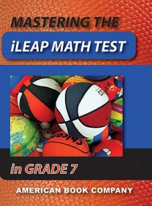 Mastering the iLEAP Math Test in Grade 7 - Erica Day, Colleen Pintozzi