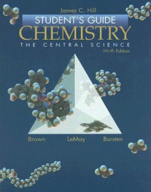 Chemistry: The Central Science - James C. Hill, H. Eugene LeMay