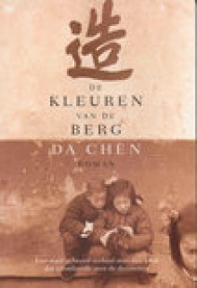 De kleuren van de berg - Da Chen, Ineke van Bronswijk