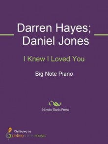 I Knew I Loved You - Daniel Jones, Darren Hayes, Richard Bradley, Savage Garden