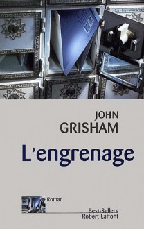 L'Engrenage - John Grisham