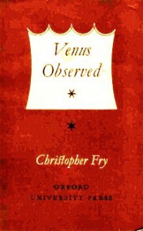 Venus Observed - Christopher Fry