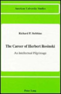 The Career of Herbert Rosinski: An Intellectual Pilgrimage - Richard Poate Stebbins