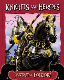 Knights and Heroes - John Hamilton