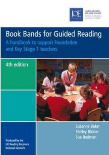 Book Bands for Guided Reading - Shirley Bickler, Susan Baker