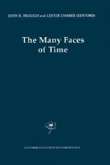 The Many Faces of Time - John Barnett Brough, Lester E. Embree