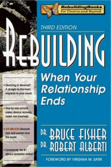 Rebuilding: When Your Relationship Ends - Bruce Fisher, Robert Alberti