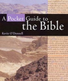 A Pocket Guide To The Bible - Kevin O'Donnell