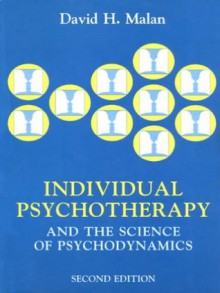 Individual Psychotherapy and the Science of Psychodynamics, 2Ed (Hodder Arnold Publication) - David Malan