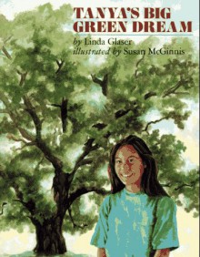 Tanya's Big Green Dream - Linda Glaser