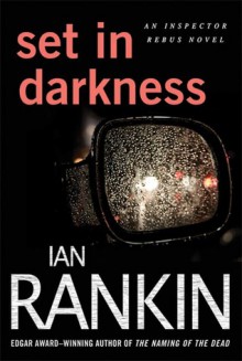 Set in Darkness: An Inspector Rebus Novel - Ian Rankin