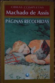 Páginas Recolhidas - Machado de Assis