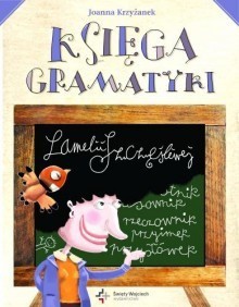 Księga gramatyki Lamelii Szczęśliwej - Joanna Krzyżanek