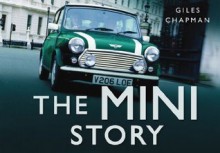 The Mini Story - Giles Chapman