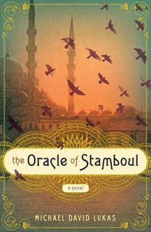 The Oracle of Stamboul - Michael David Lukas