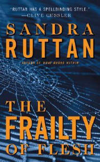 The Frailty of Flesh - Sandra Ruttan