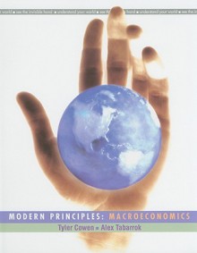 Modern Principles: Macroeconomics & EconPortal One Semester - Tyler Cowen