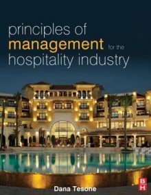 Principles of Management for the Hospitality Industry - Dana Tesone, Abraham Pizam