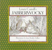 Lewis Carroll's Jabberwocky: With Annotations by Humpty Dumpty (School & Library Binding) - Lewis Carroll, Jane Breskin Zalben