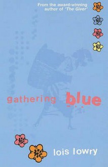 Gathering Blue - Lois Lowry