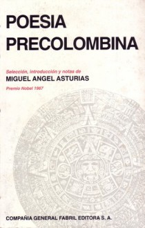 Poesia Precolombina - Miguel Ángel Asturias