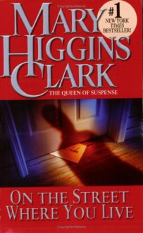 On The Street Where You Live - Mary Higgins Clark