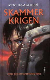 Skammerkrigen (Skammerens børn, #4) - Lene Kaaberbøl